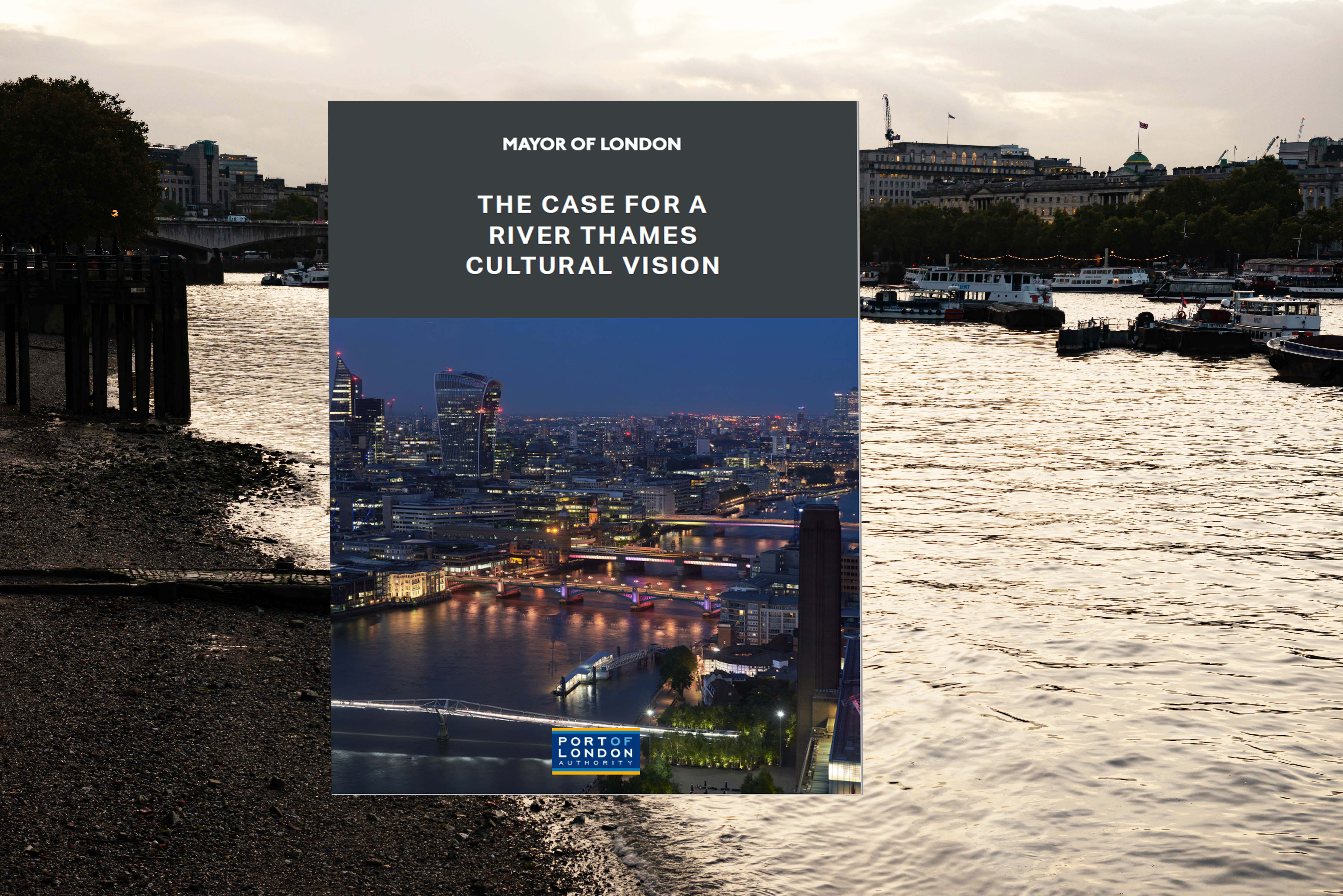 Making the Thames the centre of London's cultural story - NEW REPORT